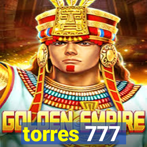 torres 777