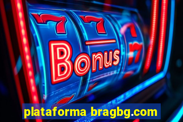 plataforma bragbg.com