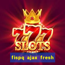 fispq ajax fresh limpeza profunda