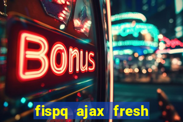 fispq ajax fresh limpeza profunda