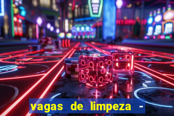 vagas de limpeza - meio turno em porto alegre