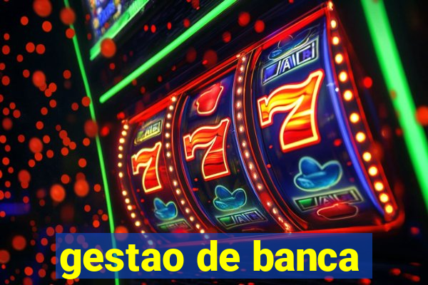 gestao de banca