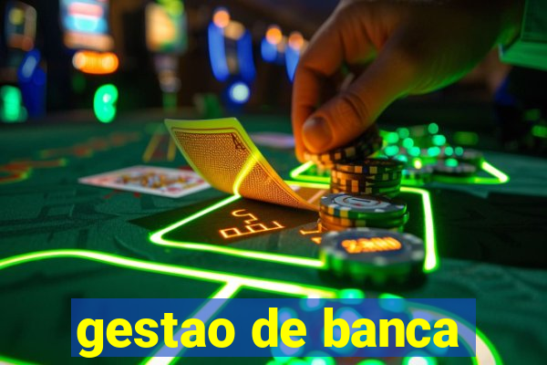 gestao de banca