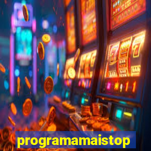 programamaistop