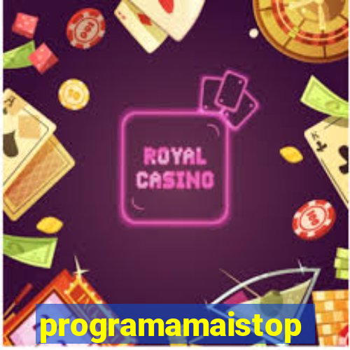 programamaistop