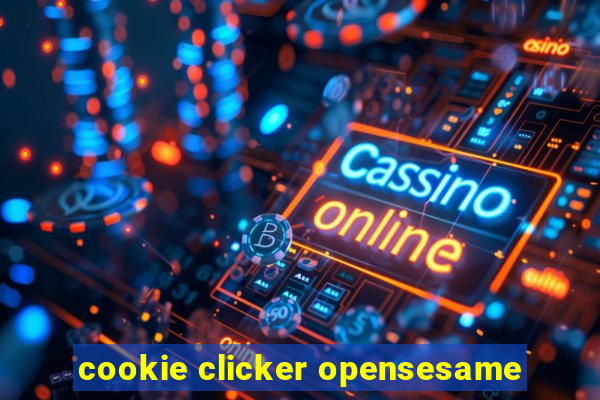 cookie clicker opensesame