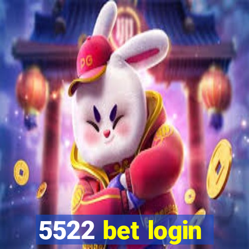 5522 bet login