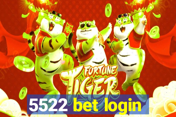 5522 bet login