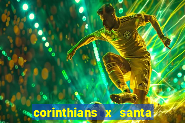 corinthians x santa cruz ao vivo hd