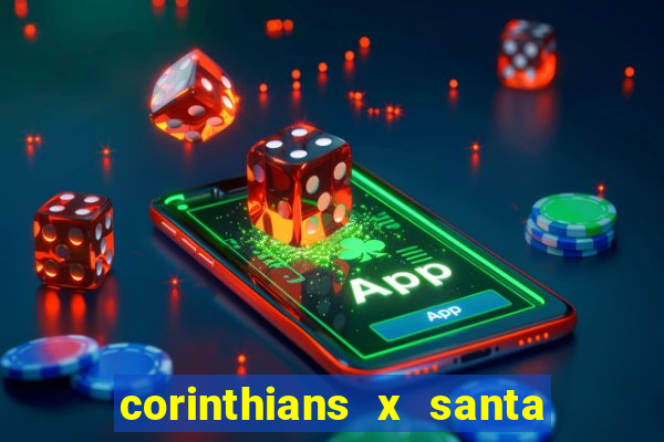 corinthians x santa cruz ao vivo hd