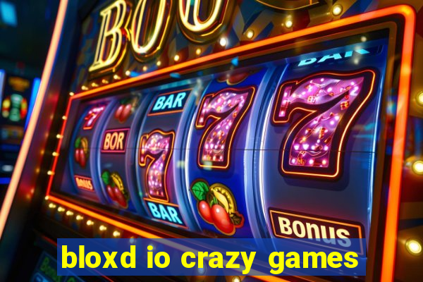 bloxd io crazy games