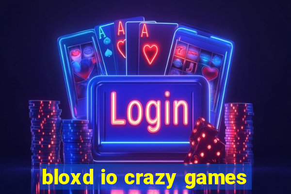 bloxd io crazy games