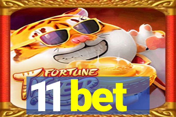 11 bet