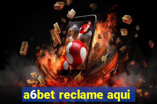 a6bet reclame aqui