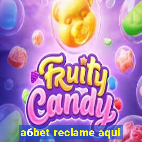 a6bet reclame aqui