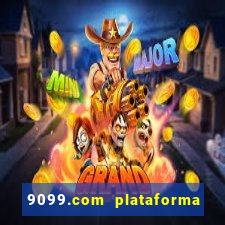 9099.com plataforma de jogos