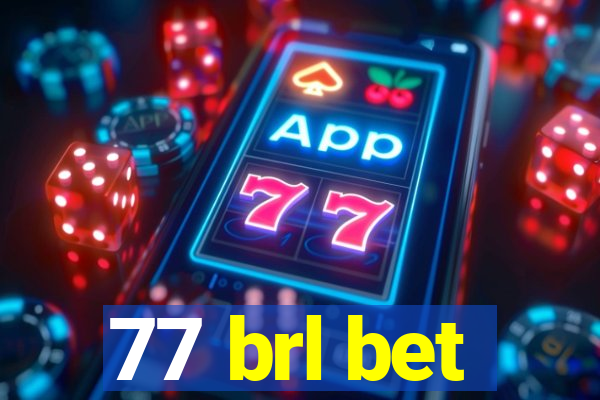 77 brl bet