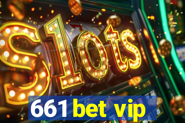 661 bet vip