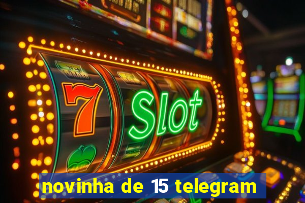 novinha de 15 telegram