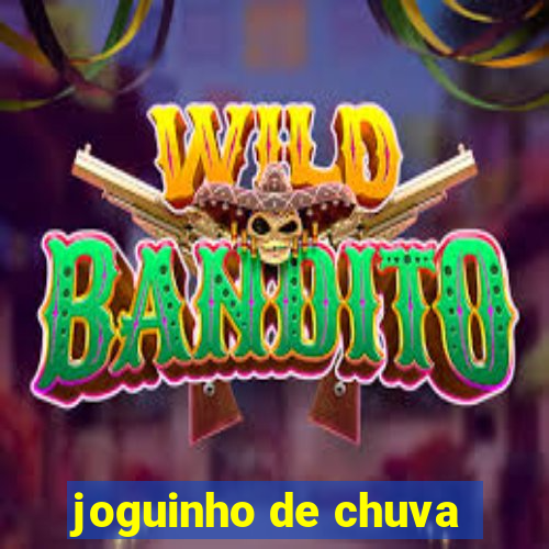 joguinho de chuva