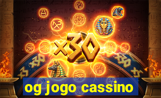 og jogo cassino