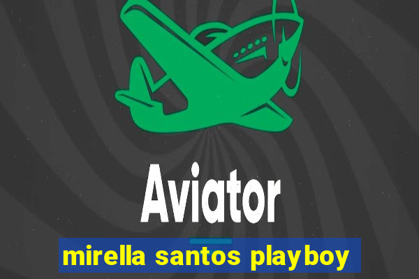 mirella santos playboy