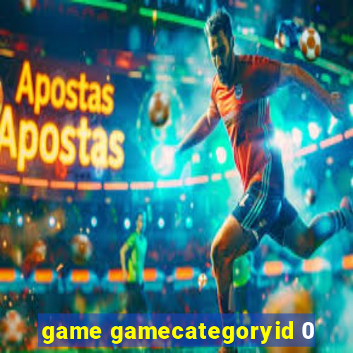 game gamecategoryid 0