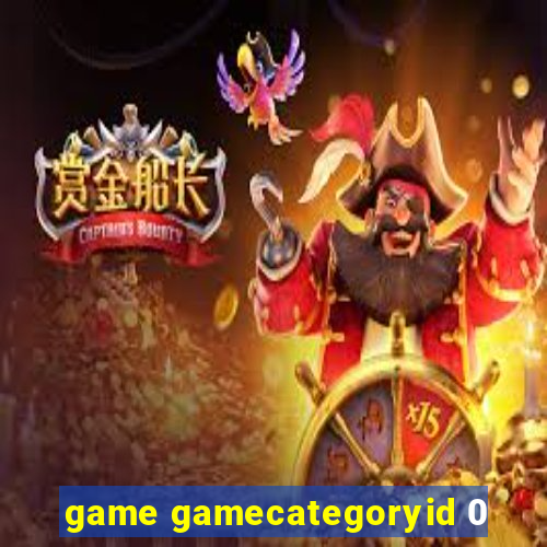 game gamecategoryid 0