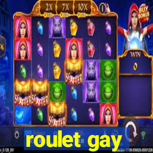 roulet gay