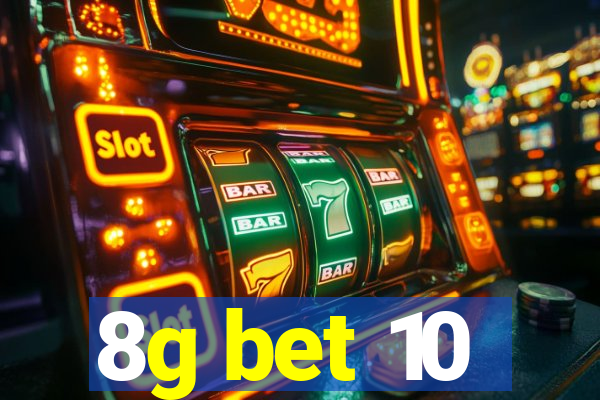 8g bet 10