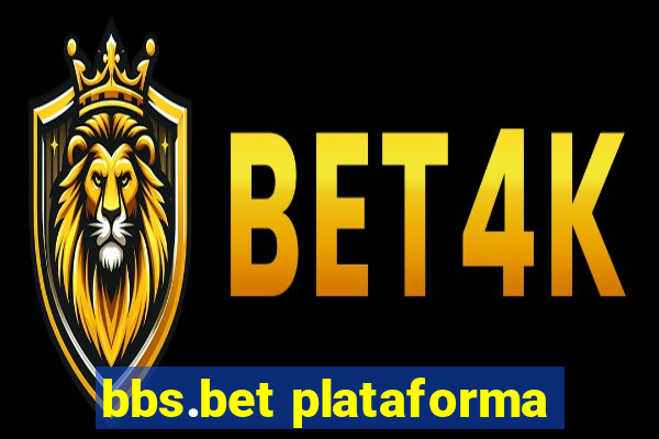 bbs.bet plataforma