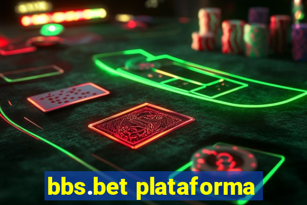 bbs.bet plataforma