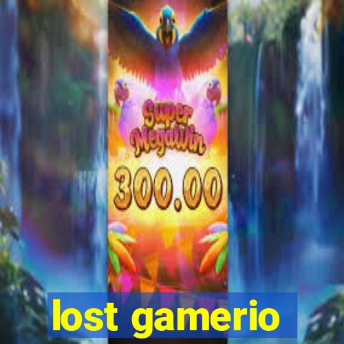 lost gamerio