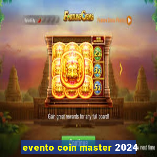 evento coin master 2024