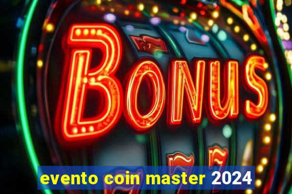 evento coin master 2024