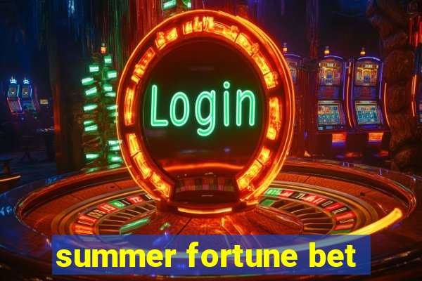 summer fortune bet