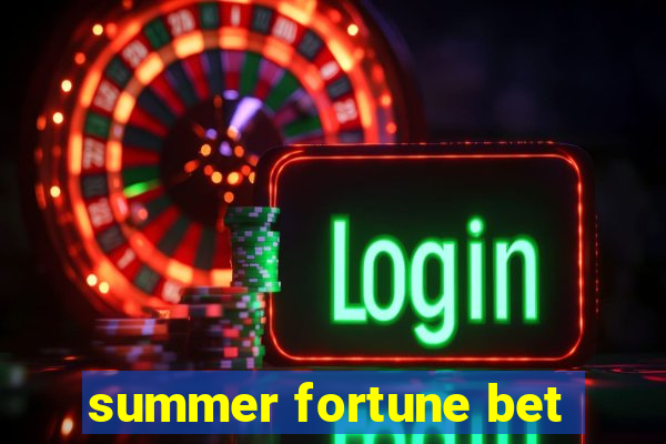 summer fortune bet