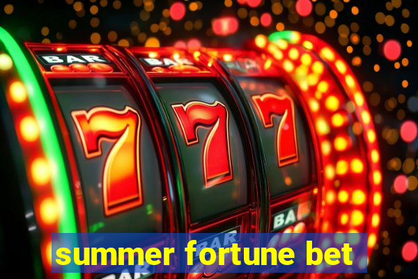 summer fortune bet