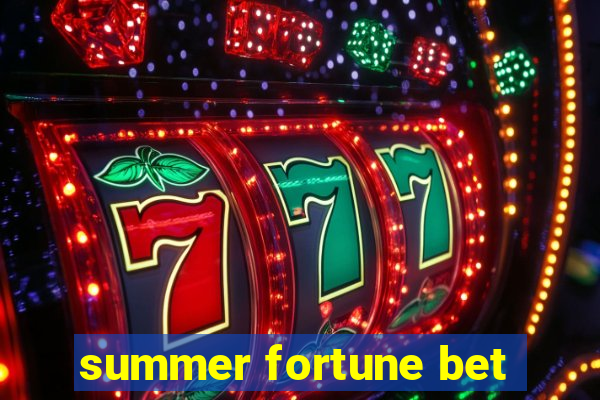 summer fortune bet