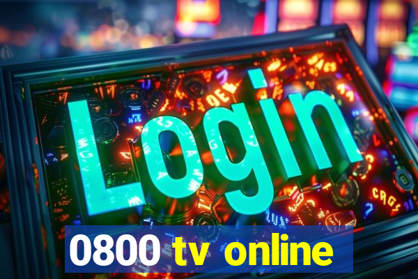 0800 tv online