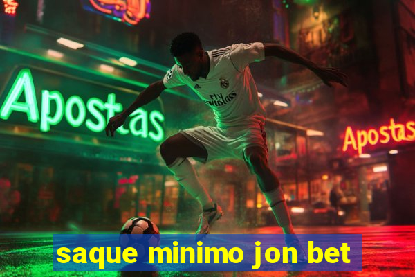 saque minimo jon bet