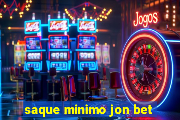 saque minimo jon bet