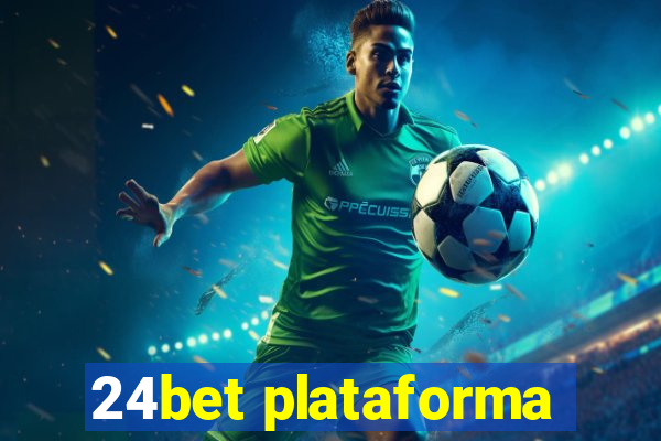 24bet plataforma