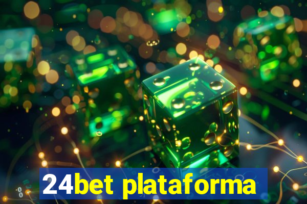 24bet plataforma