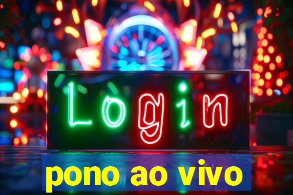 pono ao vivo