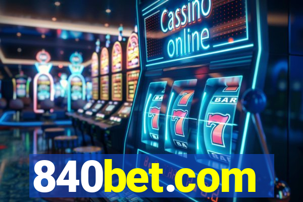 840bet.com