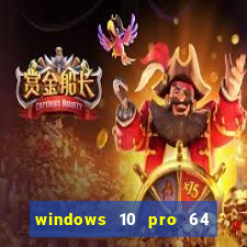 windows 10 pro 64 bits iso