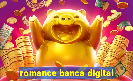 romance banca digital