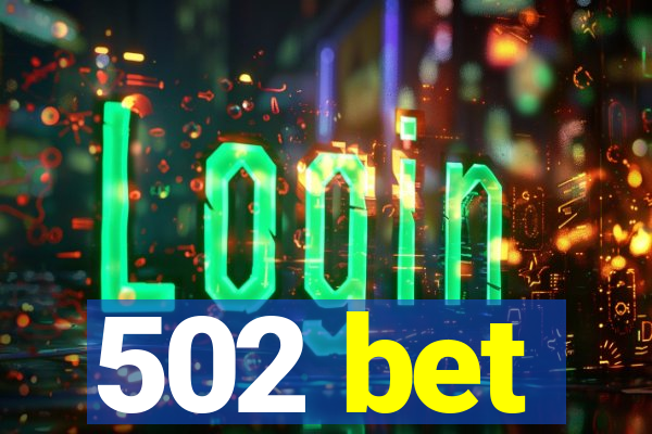 502 bet