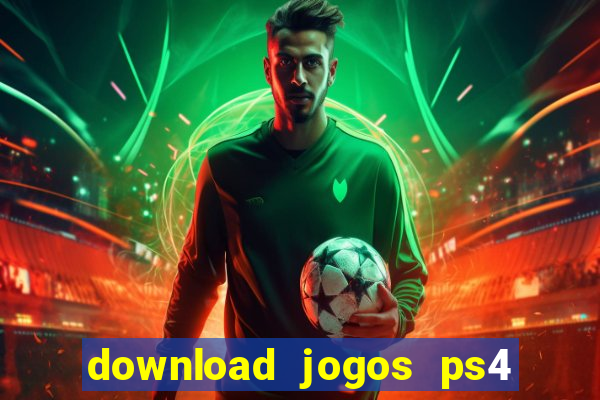 download jogos ps4 pkg pt br